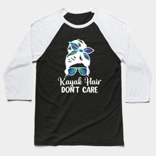 Kayak Hair Don't Care Baseball T-Shirt